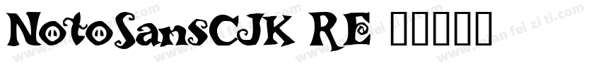 NotoSansCJK RE字体转换